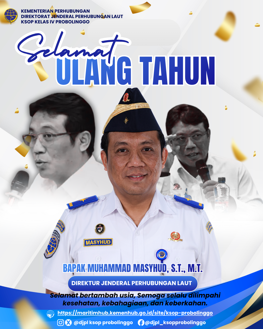 Selamat Ulang Tahun Bapak Muhammad Masyhud, S.T., M.T. Direktur Jenderal Perhubungan Laut